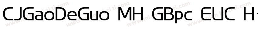 CJGaoDeGuo MH GBpc EUC H字体转换